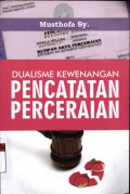 Dualisme kewenangan pencatatan perceraian