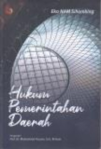 Hukum Pemerintahan Daerah. Jilid 1