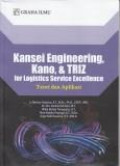 Kansei Engineering, Kano & TRIZ for Logistic Service Excellence. Jilid 1.-- Ed 1