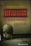 Kekuasaan kehakiman di Indonesia (sejarah, kedudukan, fungsi,dan pelaksanaan kehakiman dalam perspektif konstitusi