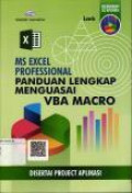 MS Excel Professional: panduan lengkap menguasai VBA Macro