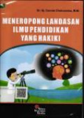 Meneropong Landasan Ilmu Pendidikan Yang Hakiki