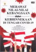 Merawat Nilai-Nilai Kebangsaan Dalam Kebhinnekaan Di Tengah Covid -19.Jilid 1