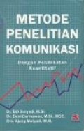Metode Penelitian Komunikasi: Dengan Pendekatan Kuantitatif. Jilid 1