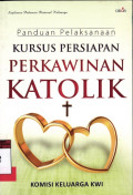 Panduan pelaksanaan Kursus persiapan perkawinan katolik