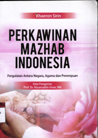 Image of Perkawinan mazhab Indonesia : pergulatan antara negara,agama,perempuan