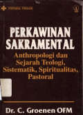 Perkawinan Sakramental: Anthropologi dan Sejarah Teologi, Sistematik, Spiritualitas, Pastoral