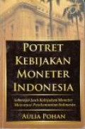 Potret Kebijakan Moneter Indonesia. JIlid 2.-- Ed 1