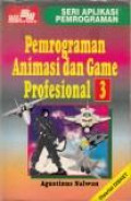 Seri Aplikasi Pemrograman: Pemrograman Animasi dan Game Profesional 3