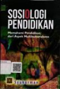 Sosiologi Pendidikan  : Memahami Pendidikan dari Aspek Multikulturalisme