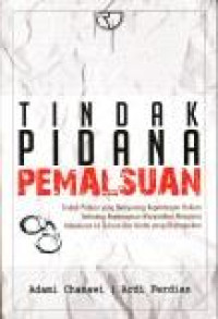 Tindak Pidana Pemalsuan.Jilid1.-- Ed 1