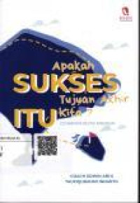 Image of Apakah Sukses Tujuan Akhir Hidup Kita?