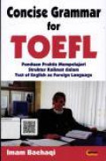Concise Grammar for TOEFL : Panduan Praktis Mempelajari Struktur Kalimat dalam Test of English as Foreign Language