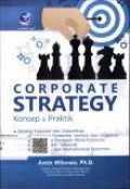 Corporate Strategy : Konsep dan Praktik