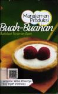 Image of Manajemen Produksi Buah-Buahan: budidaya tanaman buah