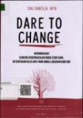 Dare To Change