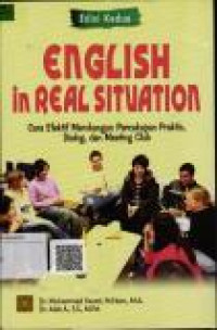 English In Real Situation Cara Efektif Membangun Percakapan Praktis,Dialog, dan Meeting Club