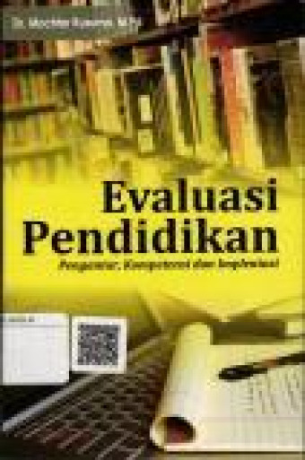 Evaluasi Pendidikan : Pengantar, Kompetensi dan Implementasi