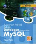 Tuntunan praktis belajar database menggunakan MySQL