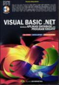 Visual Basic .NET: membuat aplikasi database dan program kreatif. Revisi kedua