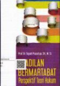 Keadilan Bermartabat Perspektif Teori Hukum
