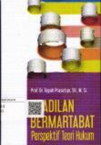 Keadilan Bermartabat Perspektif Teori Hukum