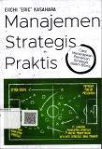 Manajemen Strategis Praktis: Cara menerapkan pemikiran strategis dalam bisnis