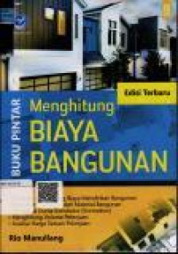 Buku Pintar Menghitung Biaya Bangunan