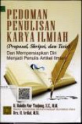 Pedoman Penulisan Karya Ilmiah (Proposal, Skripsi, dan Tesis) Dan Mempersiapkan Diri Menjadi Penulis Artikel Ilmiah