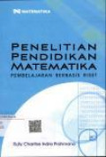 Penelitian Pendidikan Matematika : Pembelajaran Berbasis Riset