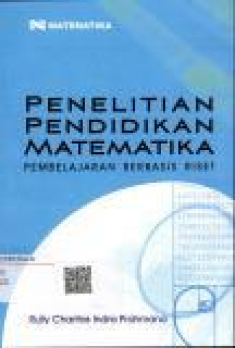 Penelitian Pendidikan Matematika : Pembelajaran Berbasis Riset