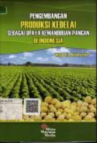 Image of Pengembangan Produksi Kedelai Sebagai Upaya Kemandirian Pangan di Indonesia