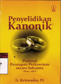 Penyelidikan Kanonik : Pastoral persiapan perkawinan secara seksama (kan.1067)