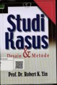 Studi Kasus Desain dan Metode