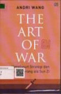 The Art Of War Menelusuri Strategi Dan Taktik Perang Ala Sun Zi