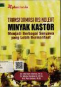 Transformasi Minyak Kastor Menjadi Berbagai Senyawa yang Lebih Bermanfaat