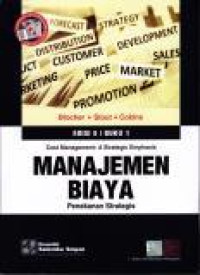 Manajemen Biaya Penekanan Strategis. Buku 1. -- Edisi 5 Image of Manajemen Biaya Penekanan Strategis. Buku 1. -- Edisi 5